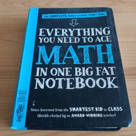 Everything You Need to Ace Math in One Big Fat Notebook：The Complete Middle School Study Guide【有字迹。正版现货，品如图，所有图片都是实物拍摄】