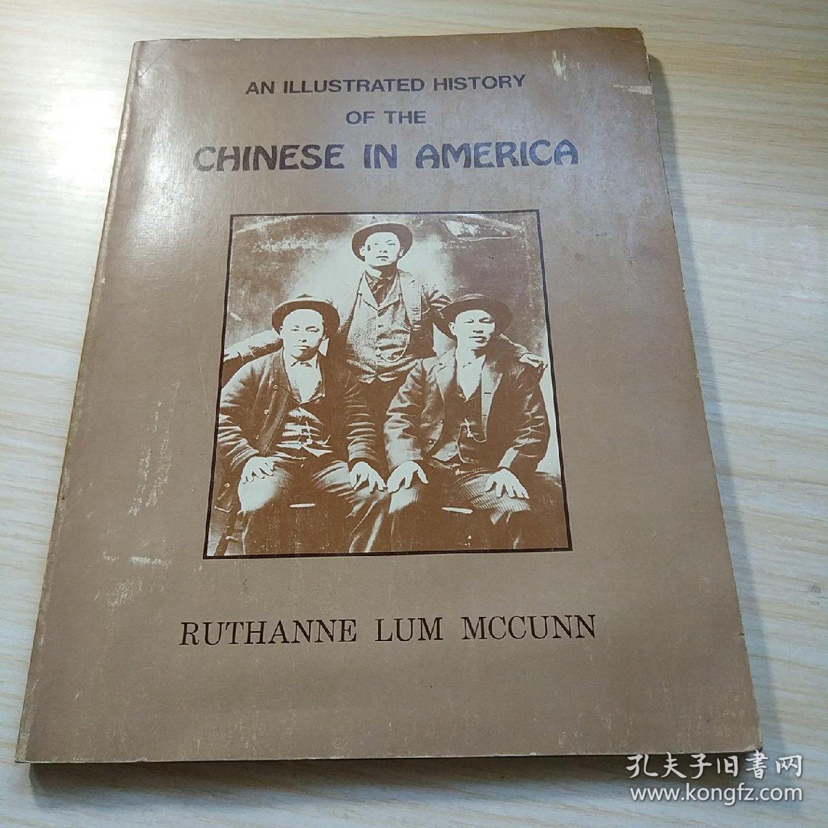 An illustrated history of the chinese in america 英文原版