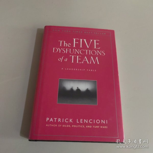 The Five Dysfunctions of a Team：A Leadership Fable