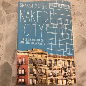 Naked City：The Death and Life of Authentic Urban Places