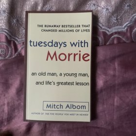 Tuesdays with Morrie：An Old Man, a Young Man, and Life's Greatest Lesson