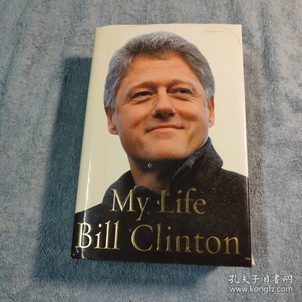 My Life Bill Clinton（16开精装本 2004版 英文原版 我的生活：克林顿回忆录）有插图