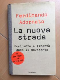 La nuova strada Occidente e libertà dopo il Novecento （意大利语原版精装）