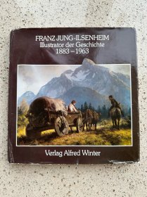 【历史插画家：弗朗茨·荣格·伊森海姆｜德文原版｜FRANZ JUNG-ILSENHEIM】 Illustrator der Geschichte 1883-1963