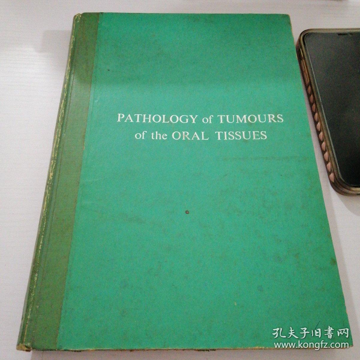 PATHOLOGY OF TUMOURS OF THE ORAL TISSUES