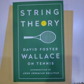 String Theory: David Foster Wallace on Tennis  A