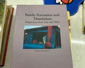 Family Formation and Dissolution 
Perspectives from East and West