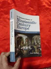 An Economic History of Nineteenth-Century Europe: Diversity and Industrialization     （16开） 【详见图】