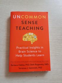 UNCOMMON SENSE  TEACHING：Practical Insights in  Brain Science to  Help Students Learn