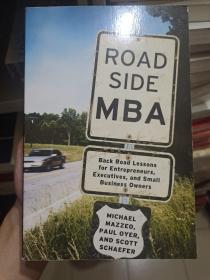 Roadside Mba: Back Road Lessons For Entrepreneurs， Executives And... (International)