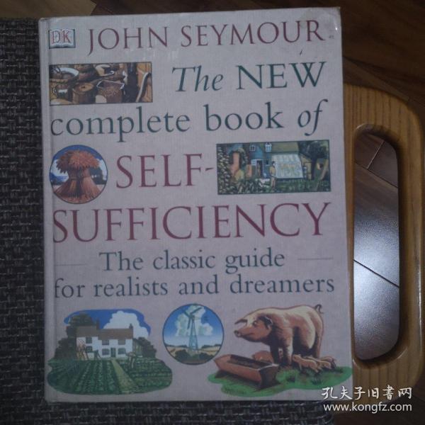 The New Complete Book of Self-Sufficiency：The Classic Guide for Realists and Dreamers