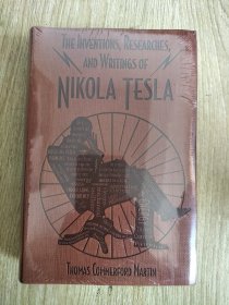 The Inventions, Researches,and Writings of Nikola Tesla