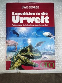 UWE GEORGE Expedition in die Urwelt