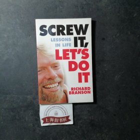 Screw It, Let's Do It: Lessons In Life