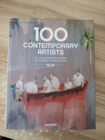 100 CONTEMPORARY ARTISTS 100 zeitgenossische Künstler 100 artistes contemporains A-H 100 当代艺术家 100ünnSTLER Zeitgenossische K 100名当代艺术家 A-H