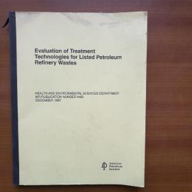 evaluation of treatment technologies for listed petroleum refinery wastes-炼油废弃物处理技术评估(自编号3000)