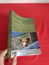 The Dog Trainer's Resource: The APDT      （ 16开） 【详见图】