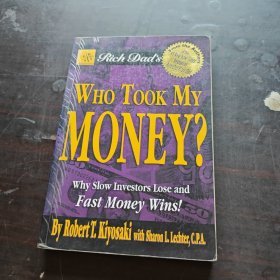 Rich Dad's Who Took My Money?：Why Slow Investors Lose and Fast Money Wins! (Rich Dad's (Paperback))