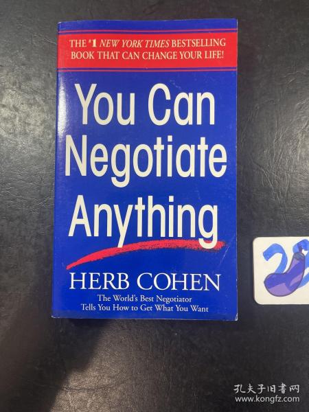 You Can Negotiate Anything：The World's Best Negotiator Tells You How To Get What You Want