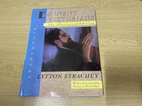 Eminent Victorians: The Illustrated Edition    斯特拉奇《维多利亚名人传》，插图版，精装16开。夏济安：写他（蒋光慈）这样一个浅薄的人物，我只要有Lytton Strachey一半的文才，就可以写得很漂亮了。董桥：公餘我埋头读遍英国传记作家斯特雷奇的书。