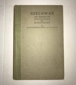 英国汉学家谢立山爵士作品，1922年英文版《四川的物产、实业和资源》关于四川工业资源等介绍，带图