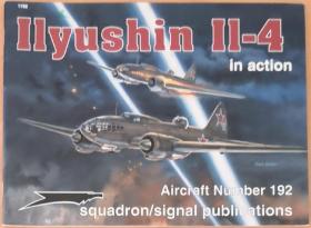 英文原版Squadron/Signal系列Ilyushin Il-4 in action二战苏联空军DB-3伊尔-4远程轰炸机红海军舰队航空兵鱼雷机研发改进装备战斗历程航空史研究资料写真文字数据照片线图涂装彩绘伊留辛设计局创造远航纪录消化美国技术苏援中国抗日战争苏芬战争苏德战争东线德军芬兰空军缴获使用等