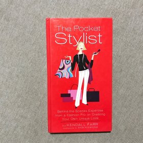 The Pocket Stylist：Behind-the-Scenes Expertise from a Fashion Pro on Creating Your Own Look