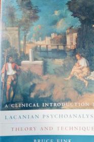 A Clinical Introduction to Lacanian Psychoanalysis：Theory and Technique英文原版