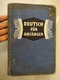 DEUTSCH FUR ANFANGER  [美国芝加哥大学出品 1930  内容是英文和花体德文互嵌】布面精装24开扦图本