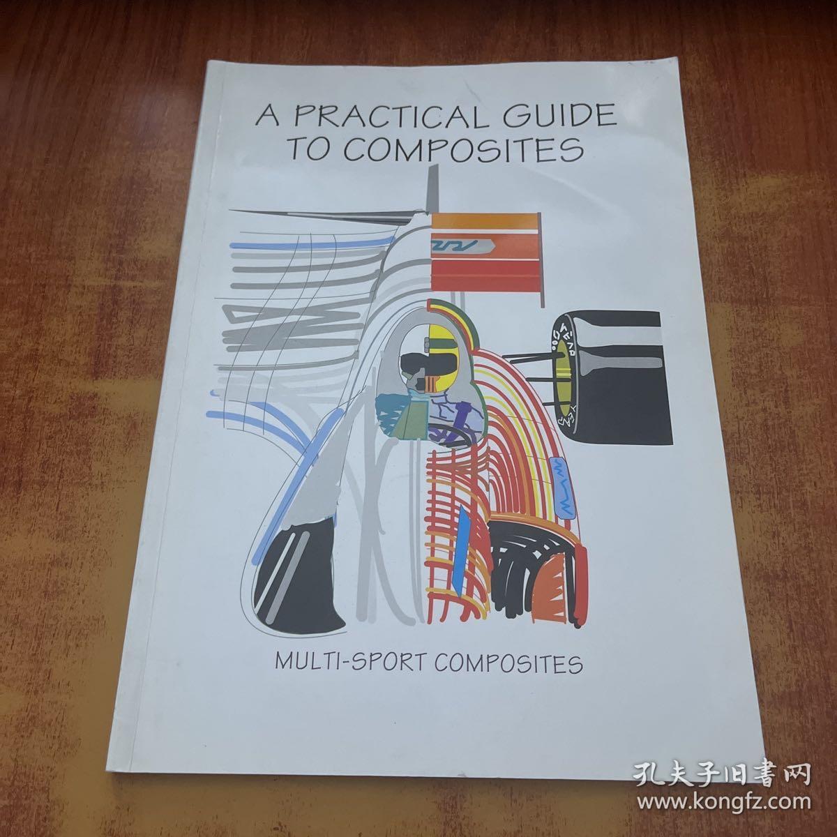 A PRACTICAL GUIDE TO COMPOSITES