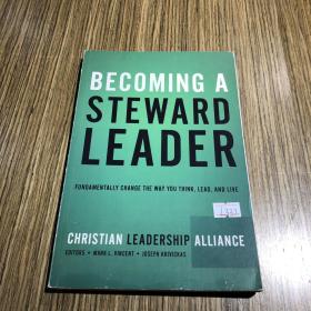 BECOMING A STEWARD LEADER