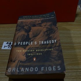 A People's Tragedy：The Russian Revolution: 1891-1924