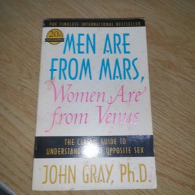 Men Are from Mars, Women Are from Venus：The Classic Guide to Understanding the Opposite Sex