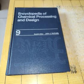 Encyclopedia ofChemical Processing and Design9Executive EditorJohn J.McKetta   上书时间：2022年1月