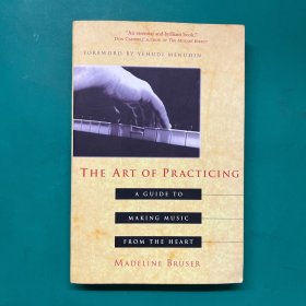 The Art of Practicing：A Guide to Making Music from the Heart