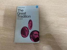 The Great Tradition ：George Eliot, Henry James, Joseph Conrad       利维斯《伟大的传统》英文原版，论 乔治·艾略特、享利·詹姆斯、约瑟夫·康拉德，旁及 简·奥斯丁、劳伦斯、狄更斯