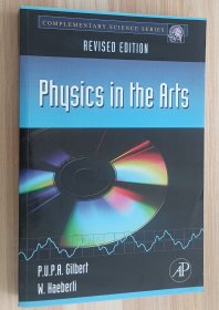 英文书 Physics in the Arts: Revised Edition (Complementary Science) 1st Edition by Pupa U.P.A. Gilbert (Author), Willy Haeberli (Author)