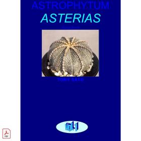 佐藤勉藏 星球属_兜 图集 Astrophytum asterias Hand Book by Tony Sato.pdf