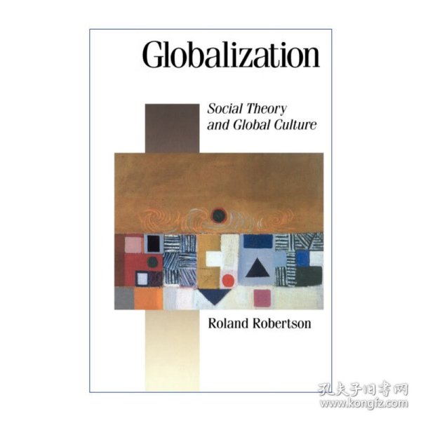 Globalization：Social Theory and Global Culture