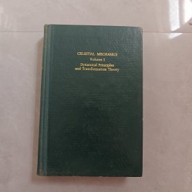 CELESTIAL MECHANICS Volume I Dynamical Principles and Transformation Theory天体力学 第1卷（动力学原理和变换理论）英文版