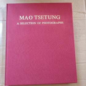 MAO TSETUNG A SELECTION OF PHOTOGRAPHS 毛泽东主席照片选集英文版 六开布面精装/透明塑料书衣 带盒（第一版）