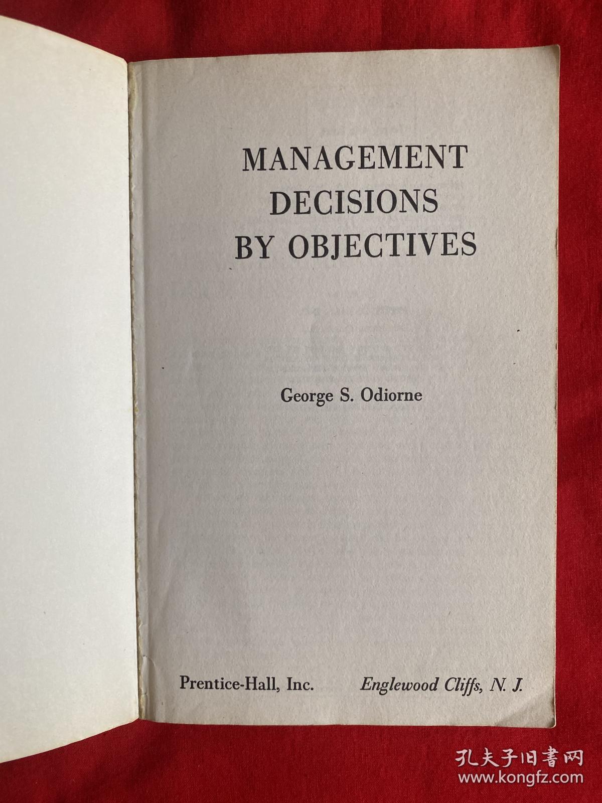 MANAGEMENT DECISIONS BY OBJECTIVES【大32开本 见图】C4