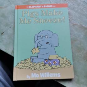 Pigs Make Me Sneeze!：Pigs Make Me Sneeze! 小象小猪系列：小猪让我打喷嚏 ISBN9781423114116