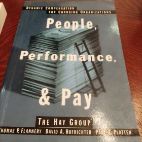 People, Performance, & Pay: Dynamic Compensation for Changing Organizations