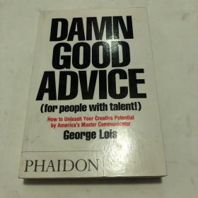 Damn Good Advice：How To Unleash Your Creative Potential by America's Master Communicator, George Lois