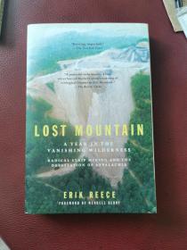 英文原版：LOST  MOUNTAIN  一一 A  YEAR  IN  THE  VANISHING  WILDERNESS  一一 RADICAL  STRIP  MINING  AND  THE  DEVASTATION  OF  APPALACHIA  失落的山（一年间消失的荒野一一过度的露天开采和阿巴拉契亚的毁灭）