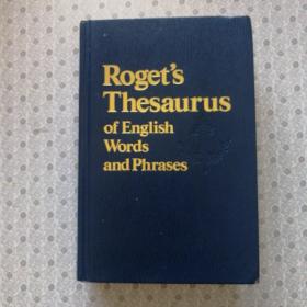 Roget's Thesaurus of English Words and Phrases       罗杰斯英语词语与习语类语大辞典