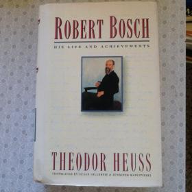 Robert Bosch    
His Life And Achievements       Theodor House   英语进口原版