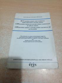 NOUVELLES ÉTUDES PÉNALES：ICC ratification and national implementing legislation = CPI ratification et législation nationale d'application = CPI ratificación y legislación nacional de actuación