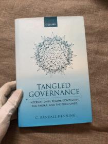 Tangled Governance: International Regime Complexity, the Troika, and the Euro Crisis 【英文版，牛津大学出版社精装】